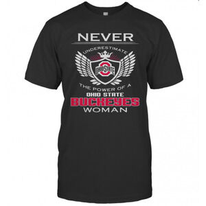Never Underestimate The Power Of A Ohio State Buckeyes Woman T-Shirt